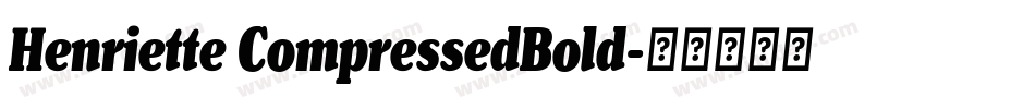 Henriette CompressedBold字体转换